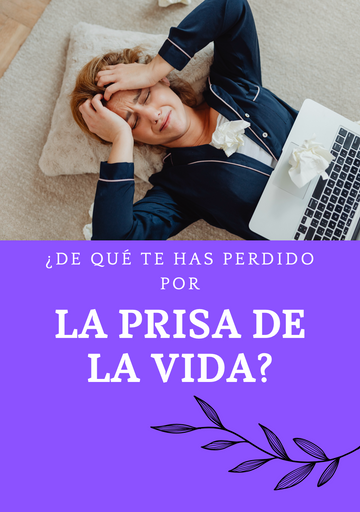 ¿De qué te has perdido por la prisa de la vida?